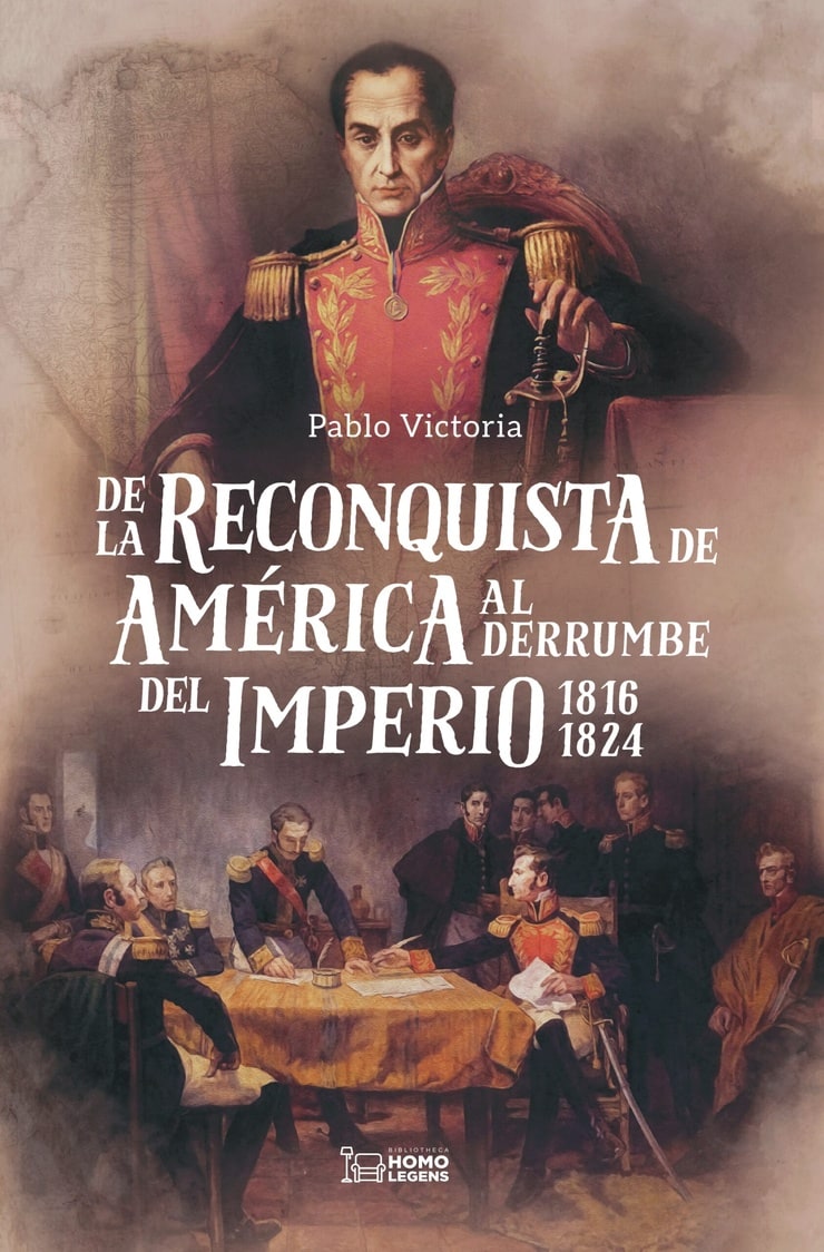 DE LA RECONQUISTA DE AMÉRICA AL DERRUMBE DEL IMPERIO 1816-1824