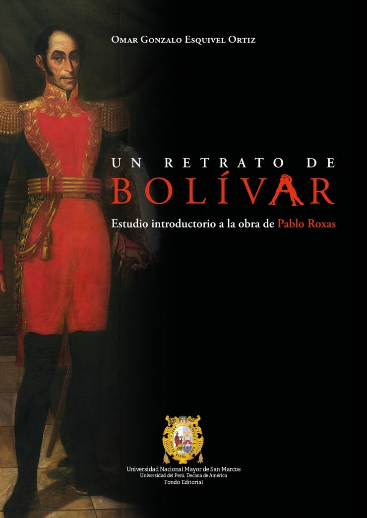 UN RETRATO DE BOLÍVAR — Estudio introductorio a la obra de Pablo Roxas