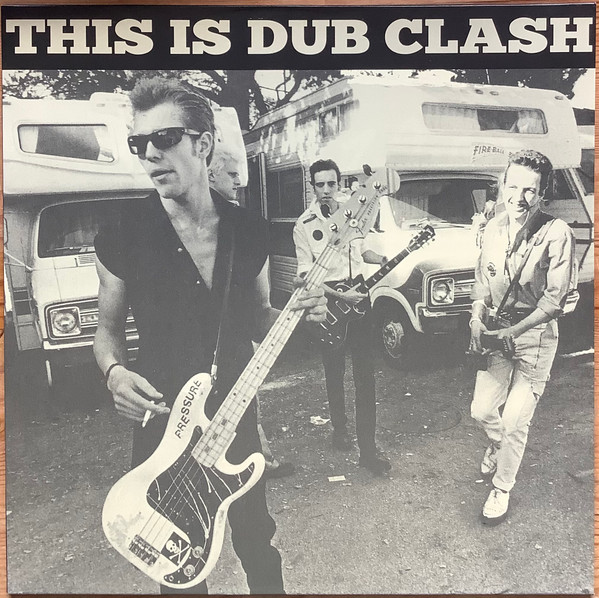 The Clash – This Is Dub Clash