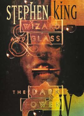 Wizard and Glass: The Dark Tower (Book 4)