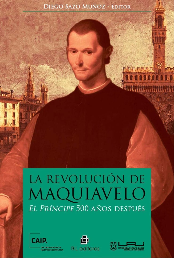 LA REVOLUCIÓN DE MAQUIAVELO — EL PRÍNCIPE 500 AÑOS DESPUÉS