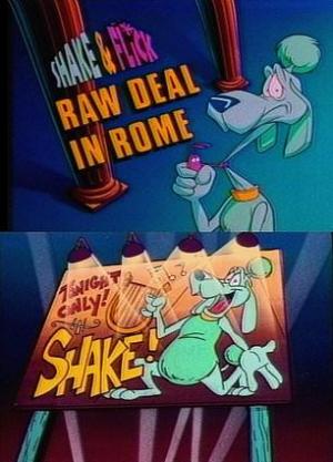 Shake & Flick: Raw Deal in Rome