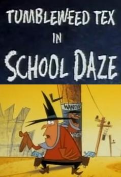 Tumbleweed Tex in School Daze