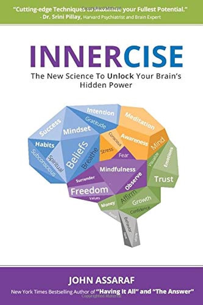 INNERCISE: The New Science to Unlock Your Brain’s Hidden Power