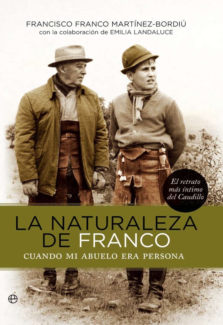 LA NATURALEZA DE FRANCO  — CUANDO MI ABUELO ERA PERSONA