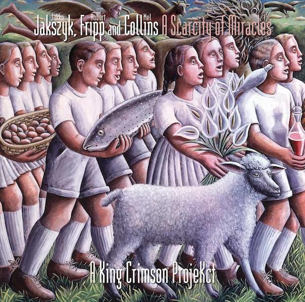 A Scarcity of Miracles: A King Crimson ProjeKct