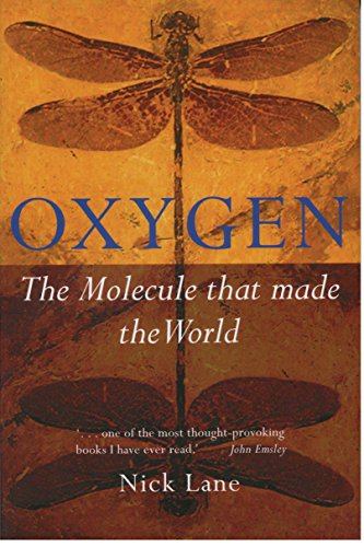 Oxygen: The Molecule that Made the World