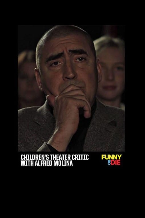 Children's Theater Critic with Alfred Molina