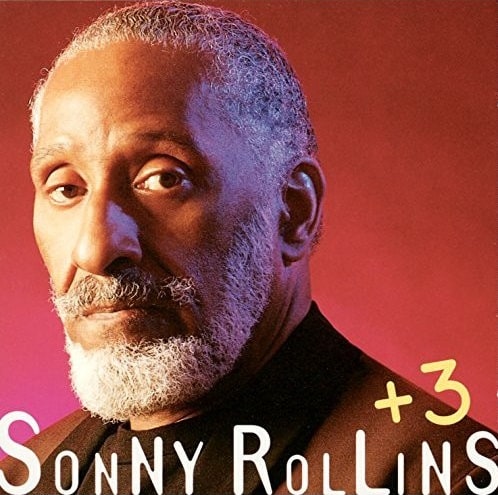 Sonny Rollins + 3