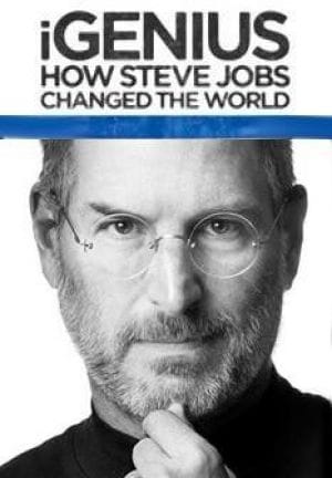 iGenius: How Steve Jobs Changed the World