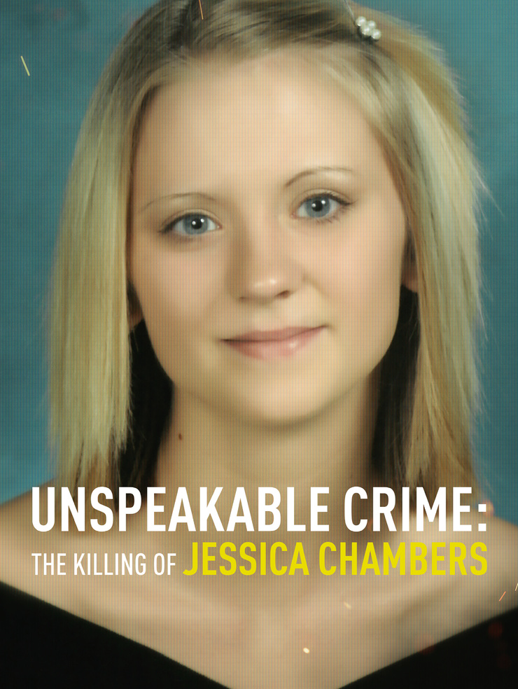 Unspeakable Crime: The Killing of Jessica Chambers