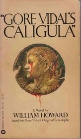 Gore Vidal's Caligula: A Novel Based on Gore Vidal's Original Screenplay