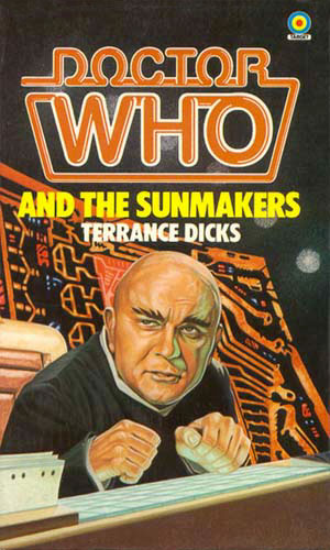 Doctor Who and the Sunmakers Doctor Who and the Sunmakers