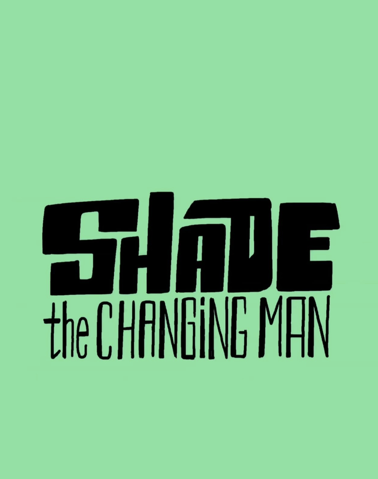 Shade the Changing Man
