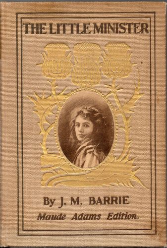 The Little Minister (Maude Adams Edition) The Little Minister (Maude Adams Edition)