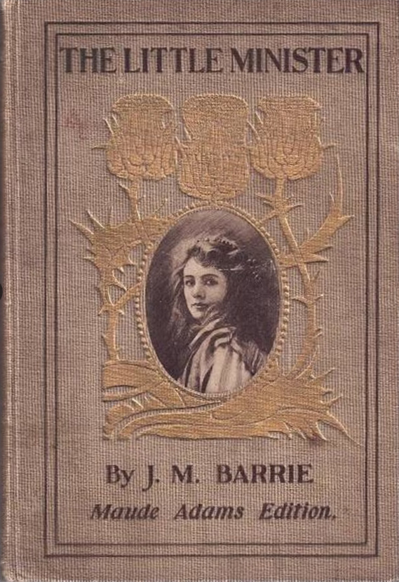 The Little Minister (Maude Adams Edition) The Little Minister (Maude Adams Edition)