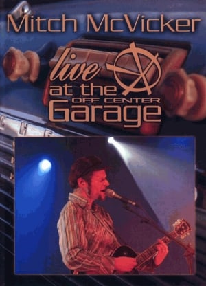 Mitch McVicker: Live at the Off Center Garage (2004)