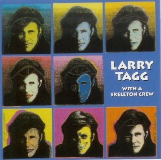 Larry Tagg with a Skeleton Crew