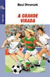 Grande Virada, A