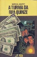Turma da Rua Quinze, A