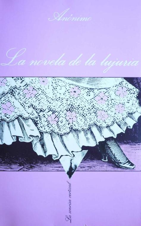 LA Novela De LA Lujuria (La Sonrisa Vertical) (Spanish Edition)