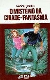 Mistério da Cidade-Fantasma, O