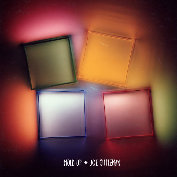 Joe Gittleman - Hold Up