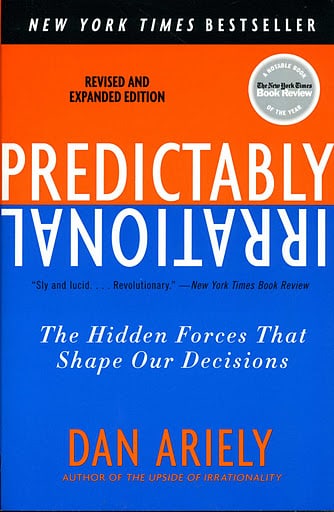 Predictably Irrational: The Hidden Forces That Shape Our Decisions