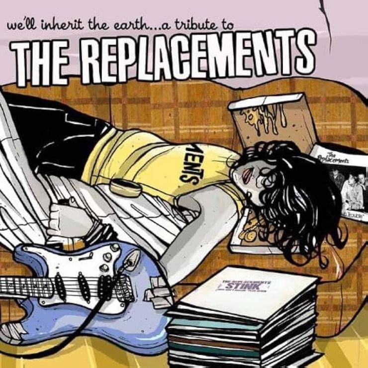 We'll Inherit The Earth: A Tribute To The Replacements