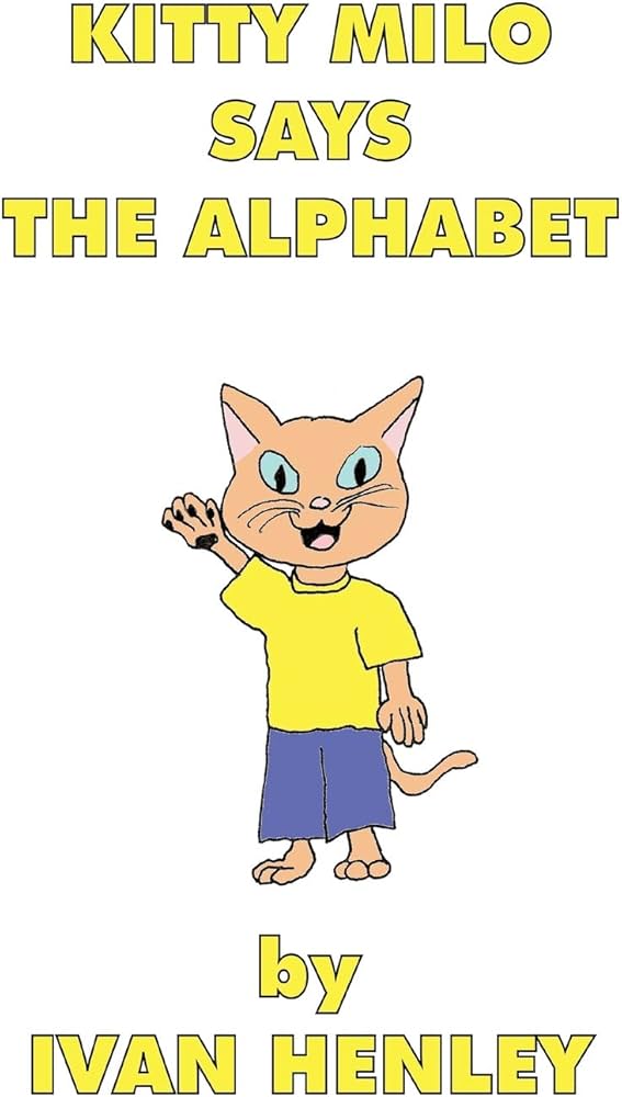 Kitty Milo Says The Alphabet (A Read-Aloud Book For Children)