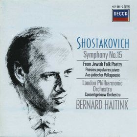 Symphony No.15; From Jewish Folk Poetry (London Philharmonic Orchestra; Concertgebouw Orchestra/Bern