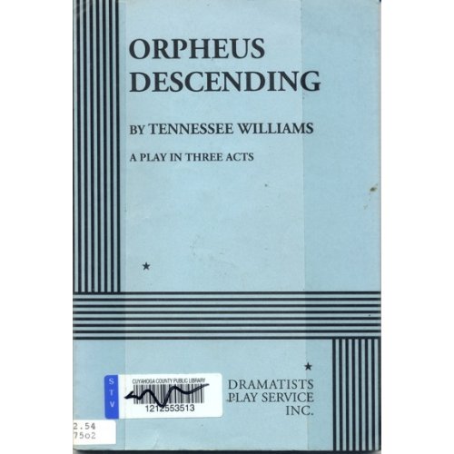 Orpheus Descending: A Play in Three Acts