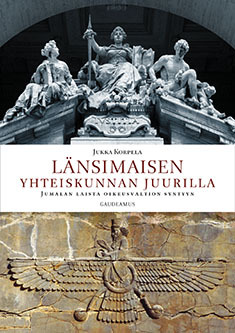 Länsimaisen yhteiskunnan juurilla: Jumalan laista oikeusvaltion syntyyn.