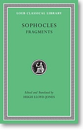 Sophocles, III: Fragments (Loeb Classical Library)