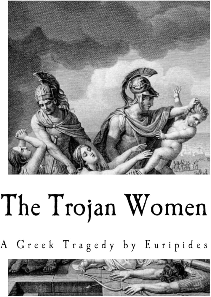 The Trojan women of Euripides