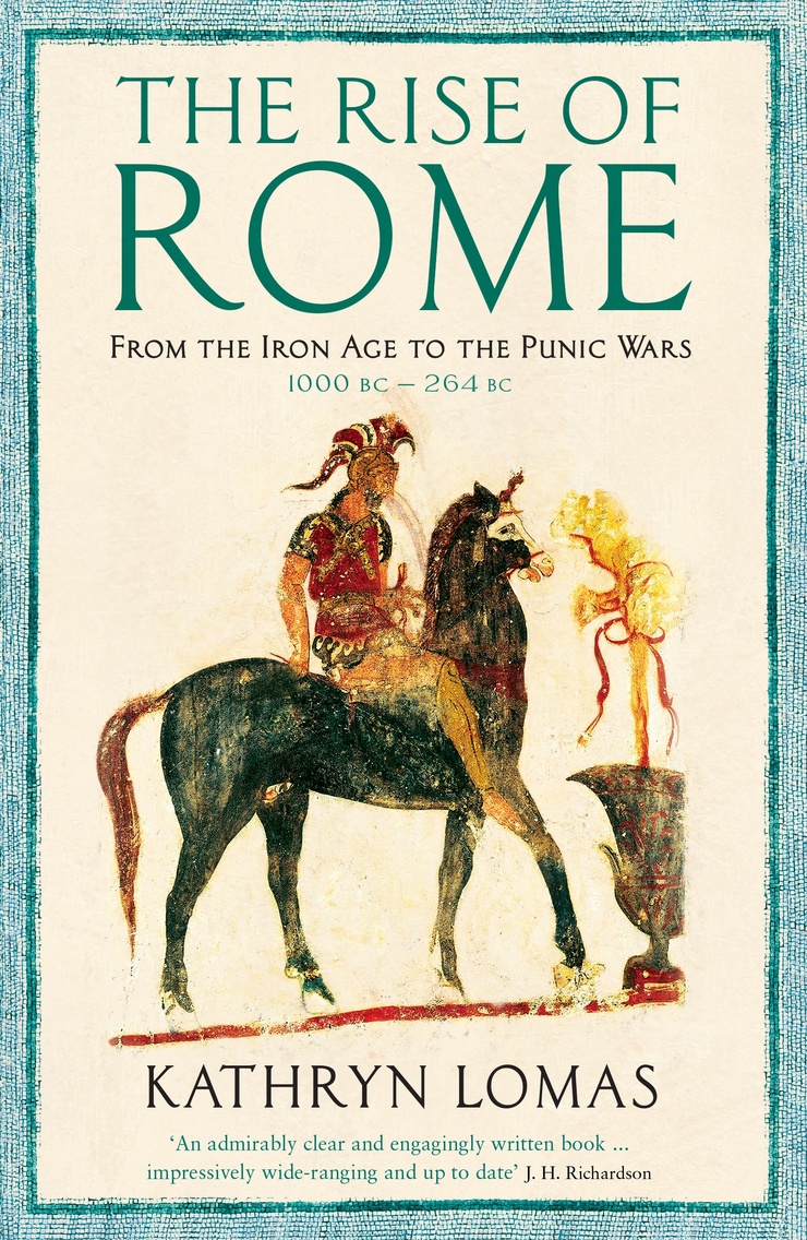 The Rise of Rome: From the Iron Age to the Punic Wars