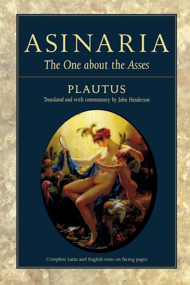 Asinaria (The Comedy of Asses)