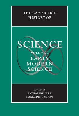 The Cambridge History of Science, Volume 3: Early Modern Science