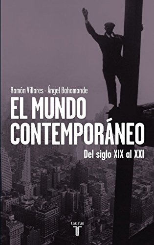 El mundo contemporáneo: del siglo XIX al XXI
