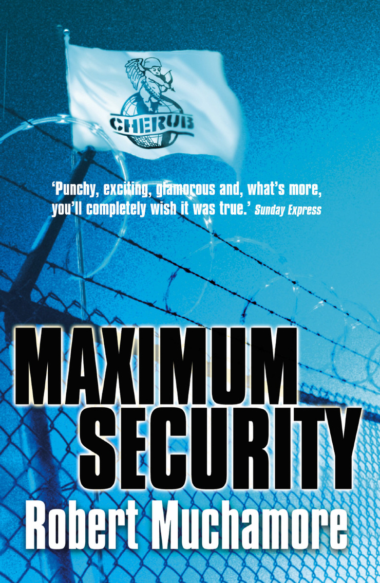 Maximum Security: Bk. 3 (CHERUB)