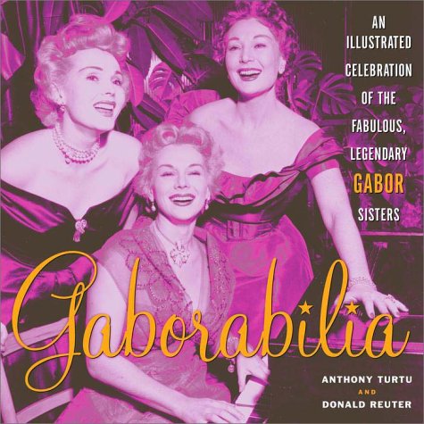 Such Devoted Sisters: Those Fabulous Gabors