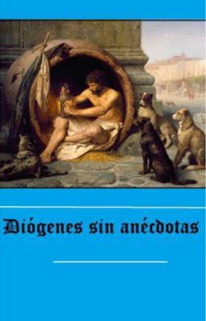Diógenes sin anécdotas.