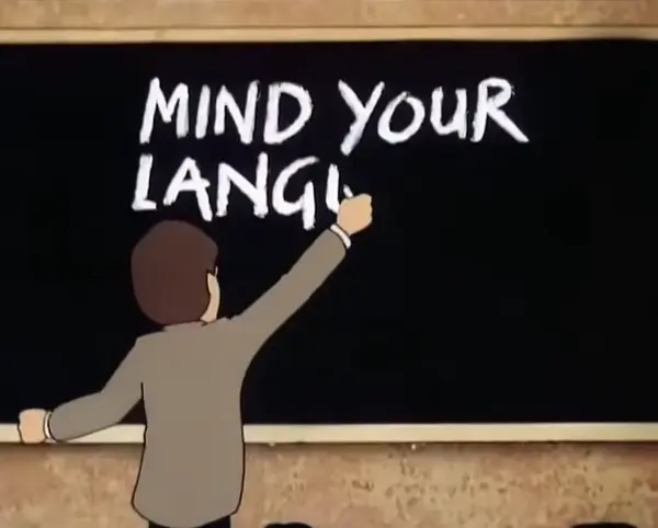 Mind Your Language Mind Your Language
