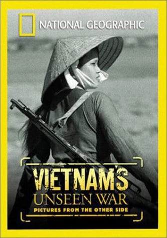 "National Geographic Explorer" Vietnam's Unseen War: Pictures from the Other Side