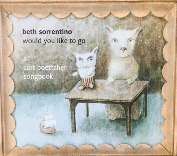 Would You Like to Go: Songs From the Curt Boettcher Songbook