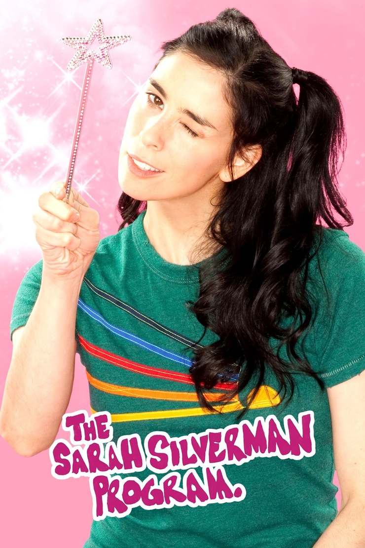The Sarah Silverman Program.