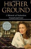 Higher Ground: A Memoir of Salvation Found and Lost