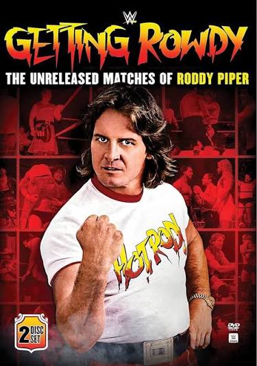 Getting Rowdy: The Unreleased Matches Of Roddy Piper