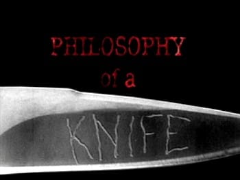 Philosophy of a Knife                                  (2008)