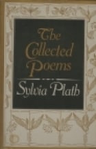 Sylvia Plath: The Collected Poems